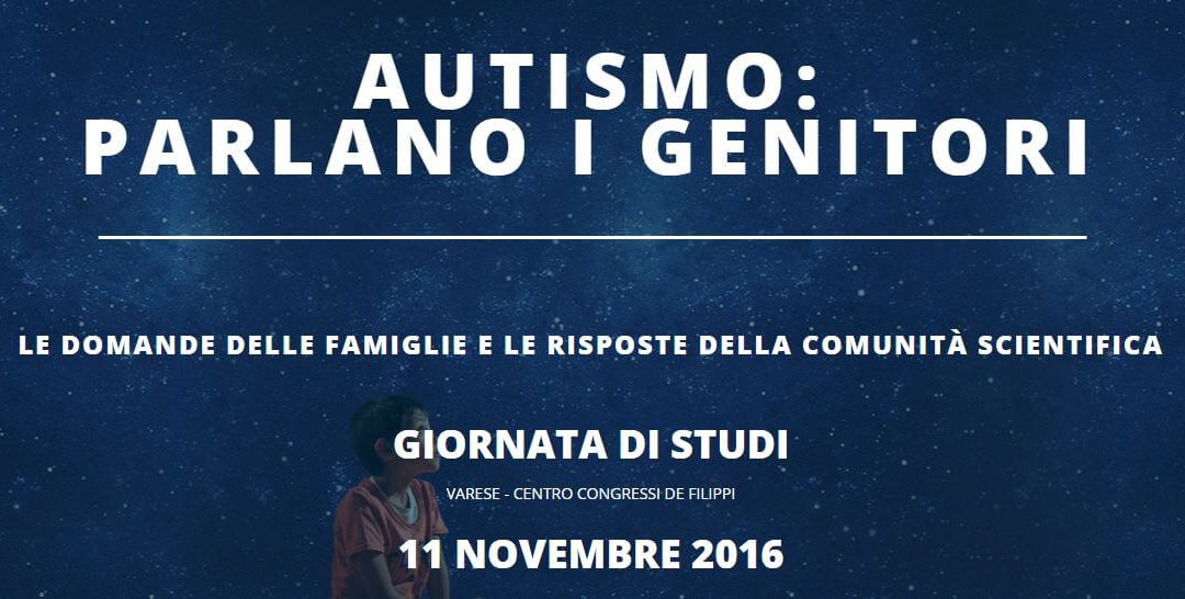 11 novembre 2016, “Autismo: parlano i genitori”, giornata di studi a cura di Fondazione Piatti